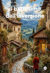 Скачать Il battesimo dell'inversione бесплатно