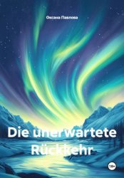 Скачать Die unerwartete Rückkehr бесплатно